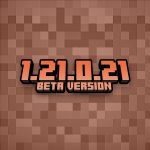 Minecraft 1.21.0.21